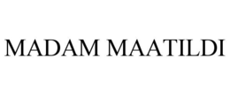 MADAM MAATILDI trademark
