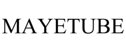 MAYETUBE trademark