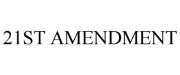21ST AMENDMENT trademark