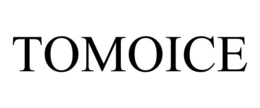 TOMOICE trademark