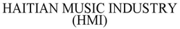HAITIAN MUSIC INDUSTRY (HMI) trademark
