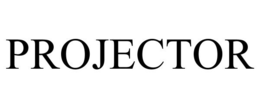 PROJECTOR trademark