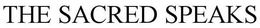 THE SACRED SPEAKS trademark