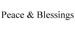 PEACE & BLESSINGS trademark
