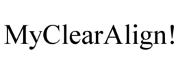 MYCLEARALIGN! trademark