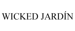WICKED JARDÍN trademark