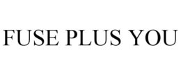 FUSE PLUS YOU trademark