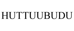 HUTTUUBUDU trademark