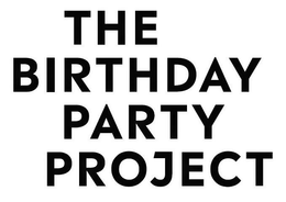 THE BIRTHDAY PARTY PROJECT trademark
