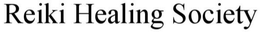 REIKI HEALING SOCIETY trademark