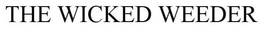 THE WICKED WEEDER trademark