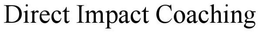 DIRECT IMPACT COACHING trademark