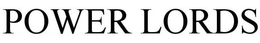 POWER LORDS trademark