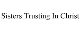 SISTERS TRUSTING IN CHRIST trademark