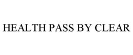 HEALTH PASS BY CLEAR trademark