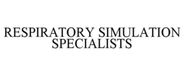 RESPIRATORY SIMULATION SPECIALISTS trademark