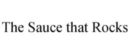 THE SAUCE THAT ROCKS trademark
