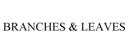 BRANCHES & LEAVES trademark