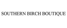 SOUTHERN BIRCH BOUTIQUE trademark