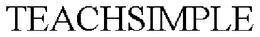 TEACHSIMPLE trademark