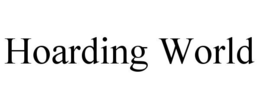 HOARDING WORLD trademark