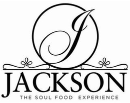 J JACKSON THE SOUL FOOD EXPERIENCE trademark