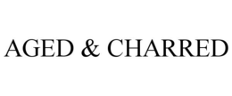 AGED & CHARRED trademark