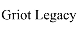 GRIOT LEGACY trademark