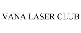 VANA LASER CLUB trademark