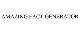 AMAZING FACT GENERATOR trademark