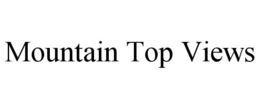 MOUNTAIN TOP VIEWS trademark