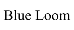 BLUE LOOM trademark
