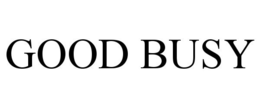 GOOD BUSY trademark
