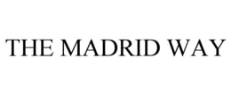 THE MADRID WAY trademark