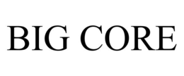 BIG CORE trademark