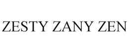 ZESTY ZANY ZEN trademark