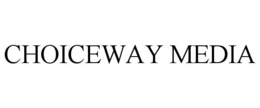 CHOICEWAY MEDIA trademark