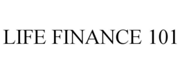 LIFE FINANCE 101 trademark