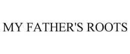 MY FATHER'S ROOTS trademark