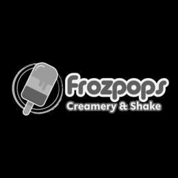 FROZPOPS CREAMERY & SHAKE trademark