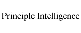 PRINCIPLE INTELLIGENCE trademark