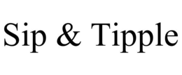 SIP & TIPPLE trademark