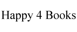 HAPPY 4 BOOKS trademark