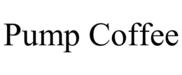 PUMP COFFEE trademark