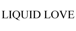 LIQUID LOVE trademark