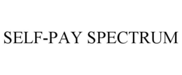 SELF-PAY SPECTRUM trademark