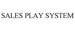 SALES PLAY SYSTEM trademark