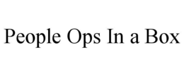 PEOPLE OPS IN A BOX trademark