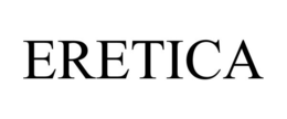 ERETICA trademark