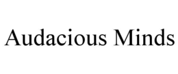 AUDACIOUS MINDS trademark